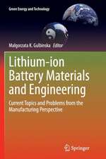 Lithium-ion Battery Materials and Engineering: Current Topics and Problems from the Manufacturing Perspective