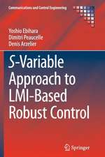 S-Variable Approach to LMI-Based Robust Control