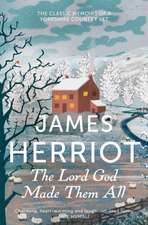 Herriot, J: Lord God Made Them All