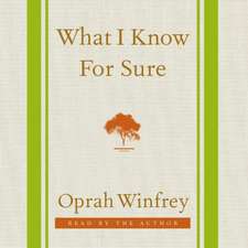 Winfrey, O: What I Know for Sure