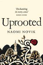 Novik, N: Uprooted