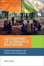 Geographies of Alternative Education: Diverse Learning Spaces for Children and Young People