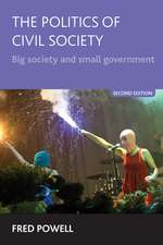 The Politics of Civil Society: Big Society and Small Government - Second Edition