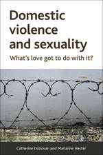 Domestic Violence and Sexuality: What's Love Got To Do with It?