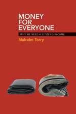 Money for Everyone: Why We Need a Citizen's Income