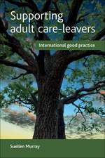 Supporting Adult Care-Leavers: International Good Practice