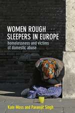 Women Rough Sleepers in Europe: Homelessness and Victims of Domestic Abuse