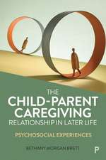 The Child–Parent Caregiving Relationship in Later Life – Psychosocial Experiences