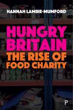 Hungry Britain: The Rise of Food Charity