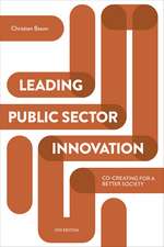 Leading Public Sector Innovation: Co-Creating for a Better Society