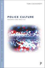 Police Occupational Culture: Research and Practice