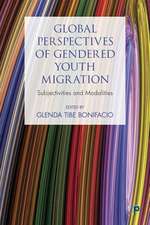 Global Perspectives of Gendered Youth Migration: Subjectivities and Modalities