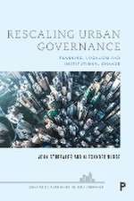 Rescaling Urban Governance – Planning, Localism an d Institutional Change