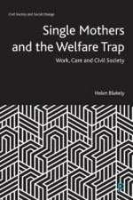 Single Mothers and the Welfare Trap – Work, Care a nd Civil Society