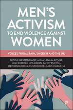 Men′s Activism to End Violence Against Women – Voices from Spain, Sweden and the UK