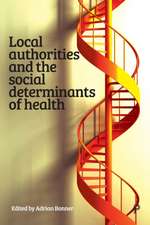 Local Authorities and the Social Determinants of H ealth