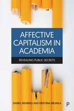 Affective Capitalism in Academia – Revealing Publi c Secrets