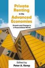 Private Renting in the Advanced Economies – Growth and Change in a Financialised World