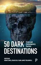 50 Dark Destinations – Crime and Contemporary Tour ism