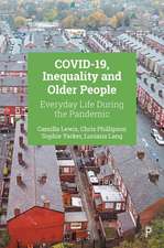 COVID–19, Inequality and Older People – Everyday L ife during the Pandemic