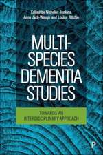 Multi–Species Dementia Studies – Towards an Interd isciplinary Approach