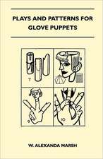 Plays and Patterns for Glove Puppets