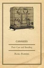 Canaries - Their Care and Breeding