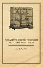 Parrakeet Breeding for Profit and Other Aviary Birds