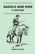 Saddle and Ride - A Western