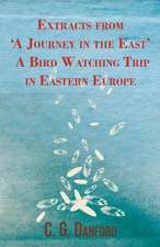 Extracts from 'A Journey in the East' - A Bird Watching Trip in Eastern Europe