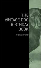 The Vintage Dog Birthday Book - The Dachshund