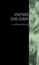 The Vintage Dog Diary - The German Shepherd