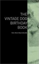 The Vintage Dog Birthday Book - The Irish Wolfhound