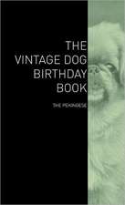 The Vintage Dog Birthday Book - The Pekingese