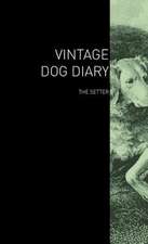 The Vintage Dog Diary - The Setter