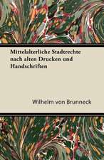 Mittelalterliche Stadtrechte Nach Alten Drucken Und Handschriften