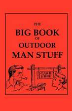 The Big Book of Outdoor Man Stuff