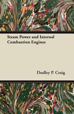 Steam Power and Internal Combustion Engines