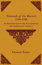 Triumph of the Rococo 1750-1780 - An Introduction to the Furniture of the Eighteenth Century