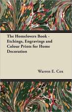 The Homelovers Book - Etchings, Engravings and Colour Prints for Home Decoration