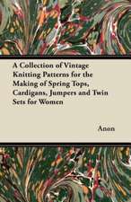 A Collection of Vintage Knitting Patterns for the Making of Spring Tops, Cardigans, Jumpers and Twin Sets for Women