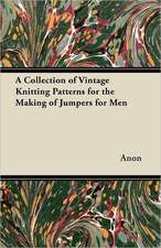 A Collection of Vintage Knitting Patterns for the Making of Jumpers for Men