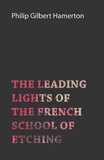 The Leading Lights of the French School of Etching