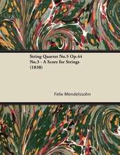 String Quartet No.5 Op.44 No.3 - A Score for Strings (1838)