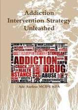 Addiction Intervention Strategy Unleashed