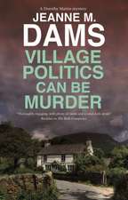 Dams, J: Village Politics Can Be Murder