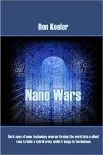 Nano Wars: What Happens When Your Military Becomes Obsolete... Overnight?