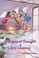 Trilogies of Thought 4 Life's Lessons: Spirit Inspired Stories 4 Self-Help