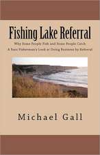 Fishing Lake Referral: Why Some People Fish and Some People Catch