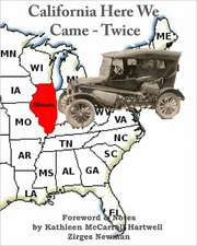 California Here We Came - Twice: The William J. McCarroll Family Western Migration